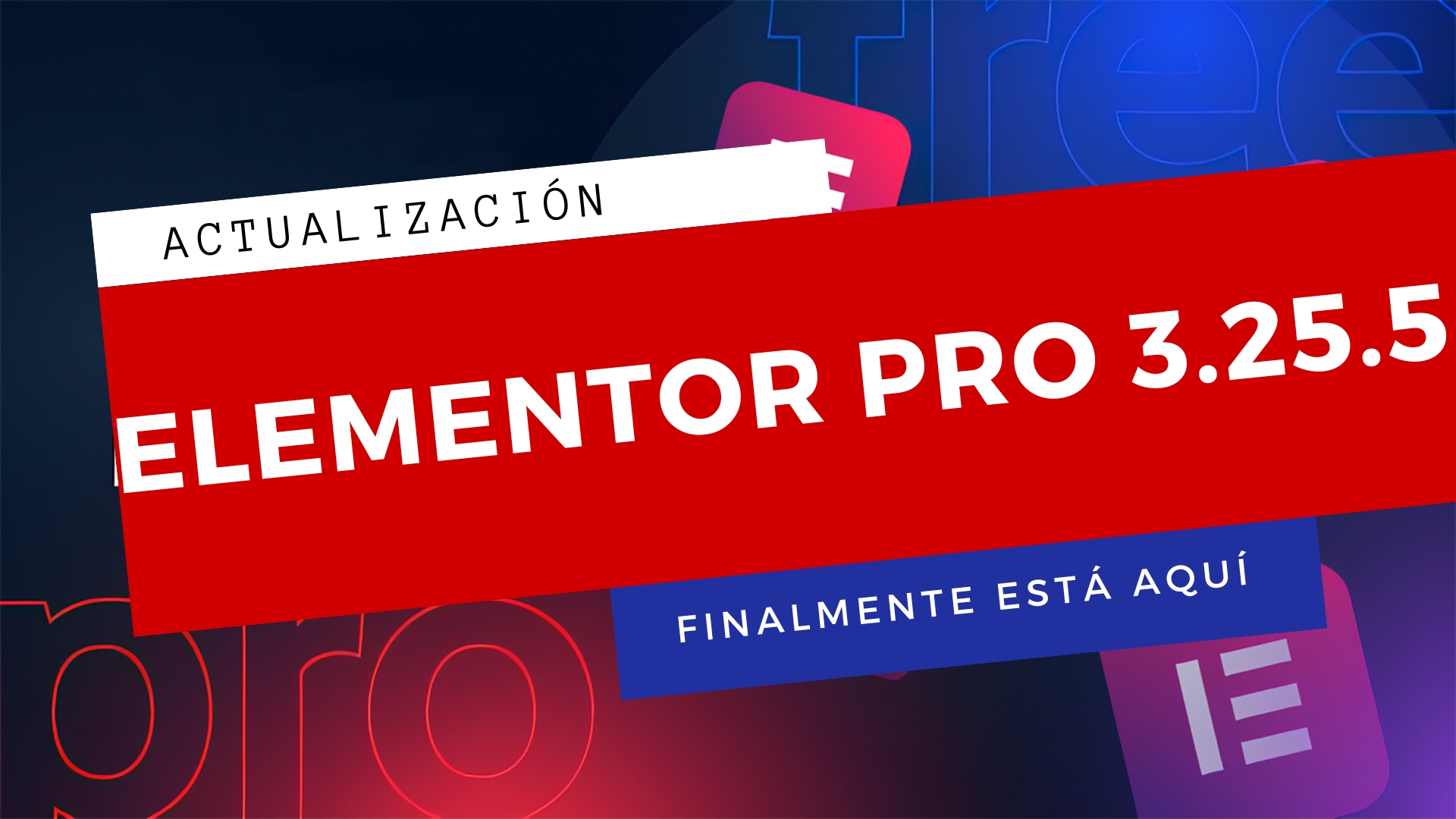 La NUEVA ACTUALIZACIÓN de Elementor Pro 3 25 5  🚀